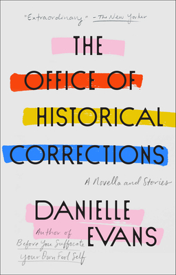 The Office of Historical Corrections: A Novella and Stories - Evans, Danielle
