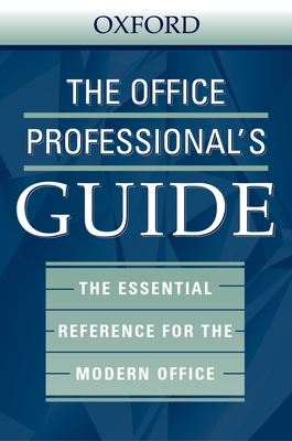 The Office Professional's Guide: The Essential Reference for the Modern Office - Us Dictionaries Group, Dictionaries Grou