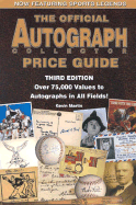 The Official Autograph Collector Price Guide, Expanded Third Edition - Martin, Kevin