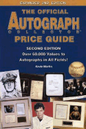 The Official Autograph Collector Price Guide: Over 60,000 Values to Autographs in All Fields!