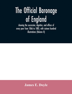 The official baronage of England, showing the succession, dignities, and offices of every peer from 1066 to 1885, with sixteen hundred illustrations (Volume II)
