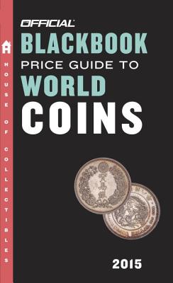 The Official Blackbook Price Guide To World Coins 2015, 18th Edition - Hudgeons, Jr. Thomas E.
