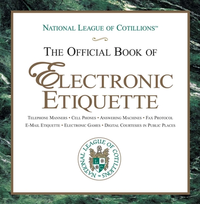 The Official Book of Electronic Etiquette - Winters, Charles, and Winters, Anne, and Winters, Elizabeth Anne