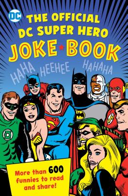 The Official DC Super Hero Joke Book, 20 - Robin, Michael, and Parvis, Sarah, and Smith, Noah