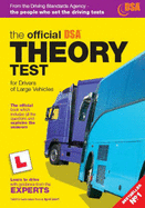 The Official DSA Theory Test for Drivers of Large Vehicles: Valid for Tests Taken from 3rd April 2006