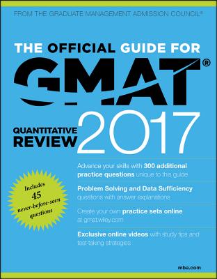 The Official Guide for GMAT Quantitative Review 2017 with Online Question Bank and Exclusive Video - Gmac (Graduate Management Admission Council)