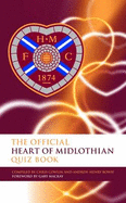 The Official Heart of Midlothian Quiz Book - Cowlin, Chris, and Bowie, Andrew-Henry, and Mackay, Gary
