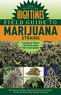 The Official High Times Field Guide to Marijuana Strains