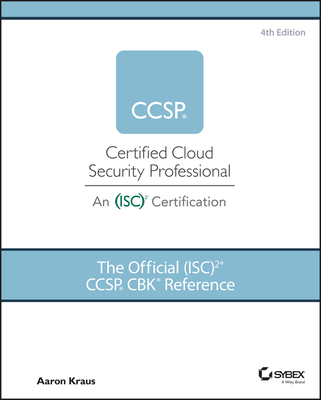 The Official (Isc)2 Ccsp Cbk Reference - Kraus, Aaron