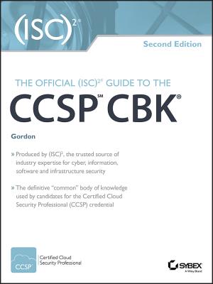 The Official (ISC)2 Guide to the CCSP CBK - Gordon, Adam, Sir