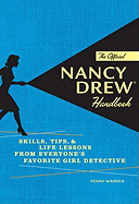 The Official Nancy Drew Handbook: Skills, Tips, & Life Lessons from Everyone's Favorite Girl Detective