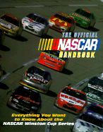 The Official NASCAR Handbook: Everything You Want to Know about the NASCAR Winston Cup Series - NASCAR