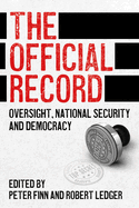 The Official Record: Oversight, National Security and Democracy