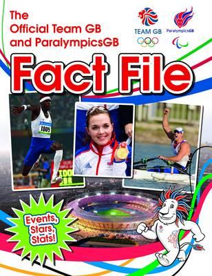 The Official Team GB and ParalympicsGB Fact File - Spragg, Iain, and Clarke, Adrian