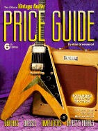 The Official Vintage Guitar Magazine Price Guide - 6th Edition