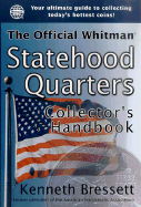 The Official Whitman Statehood Quarters Collector's Handbook: An Official Whitman Guidebook