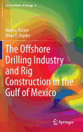 The Offshore Drilling Industry and Rig Construction in the Gulf of Mexico