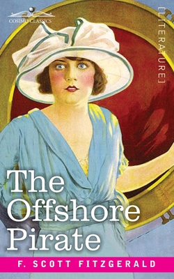 The Offshore Pirate - Fitzgerald, F Scott