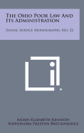 The Ohio Poor Law and Its Administration: Social Service Monographs, No. 22