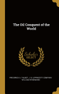 The Oil Conquest of the World