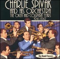 The Okeh and Columbia Years, 1941-1942 - Charlie Spivak