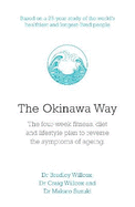 The Okinawa Way: How to Reverse Symptoms of Ageing in Four Weeks