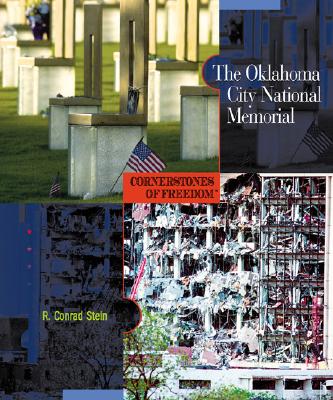 The Oklahoma City National Memorial - Stein, R Conrad, and McGowen, Tom