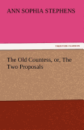 The Old Countess, Or, the Two Proposals