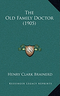 The Old Family Doctor (1905)