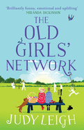 The Old Girls' Network: The top 10 bestselling funny, feel-good read from MILLION COPY BESTSELLER Judy Leigh