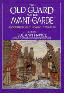 The Old Guard and the Avant-Garde: Modernism in Chicago, 1910-1940