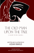 The Old Man Upon the Tree: A Short Story, Book I