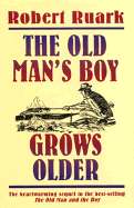 The Old Man's Boy Grows Older