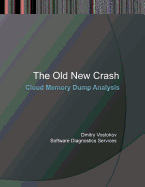 The Old New Crash: Cloud Memory Dump Analysis