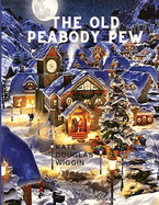 The Old Peabody Pew: A Christmas Romance of a Country Church