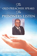 The Old Preacher Speaks: The Prisoners Listen