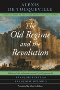 The Old Regime and the Revolution, Volume II: Notes on the French Revolution and Napoleon Volume 2
