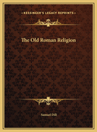 The Old Roman Religion