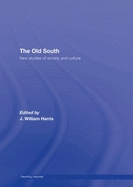 The Old South: New Studies of Society and Culture