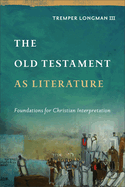 The Old Testament as Literature: Foundations for Christian Interpretation