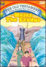The Old Testament Bible Stories for Children: Moses - The Exodus [Amaray]