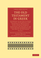 The Old Testament in Greek According to the Text of Codex Vaticanus, Supplemented from Other Uncial Manuscripts, with a Critical Apparatus