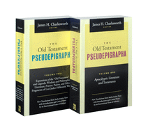 The Old Testament Pseudepigrapha, Two-Volume Set: Apocalyptic Literature and Testaments; Expansions of the Hebrew Bible