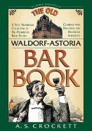 The Old Waldorf-Astoria Bar Book