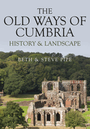 The Old Ways of Cumbria: History & Landscape
