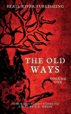 The Old Ways: Volume One - Ellis, Stephanie