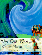 The Old Woman & the Wave