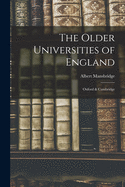 The Older Universities of England: Oxford & Cambridge