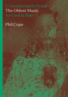 The Oldest Music - Cope, Phil