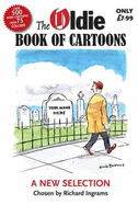 The Oldie Book of Cartoons: A New Selection Chosen by Richard Ingrams